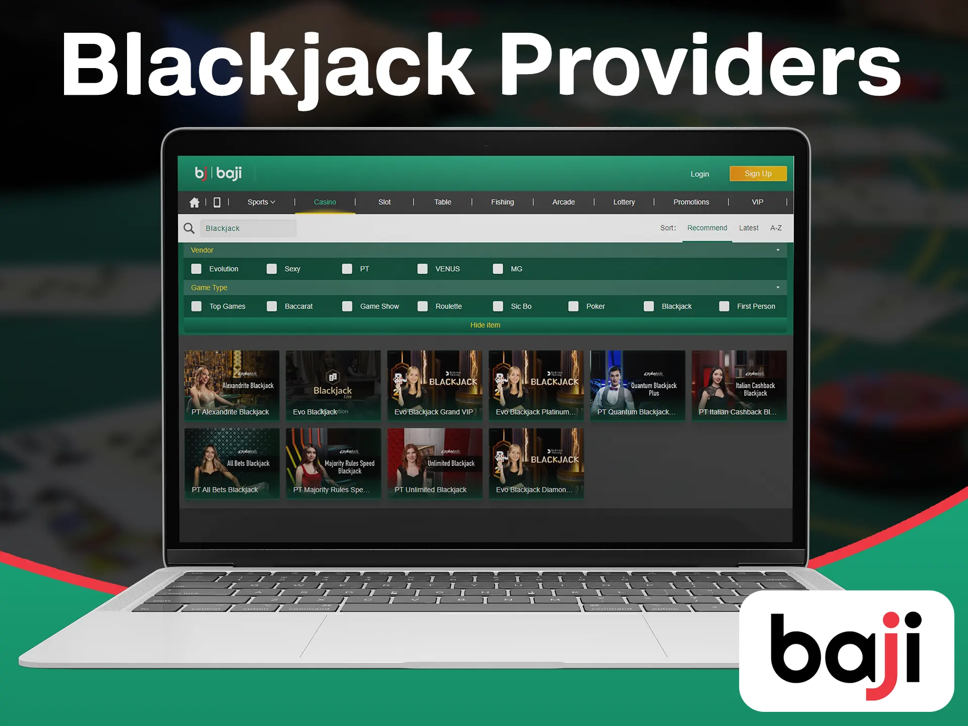 Try different blackjack games from each provider at the Baji.