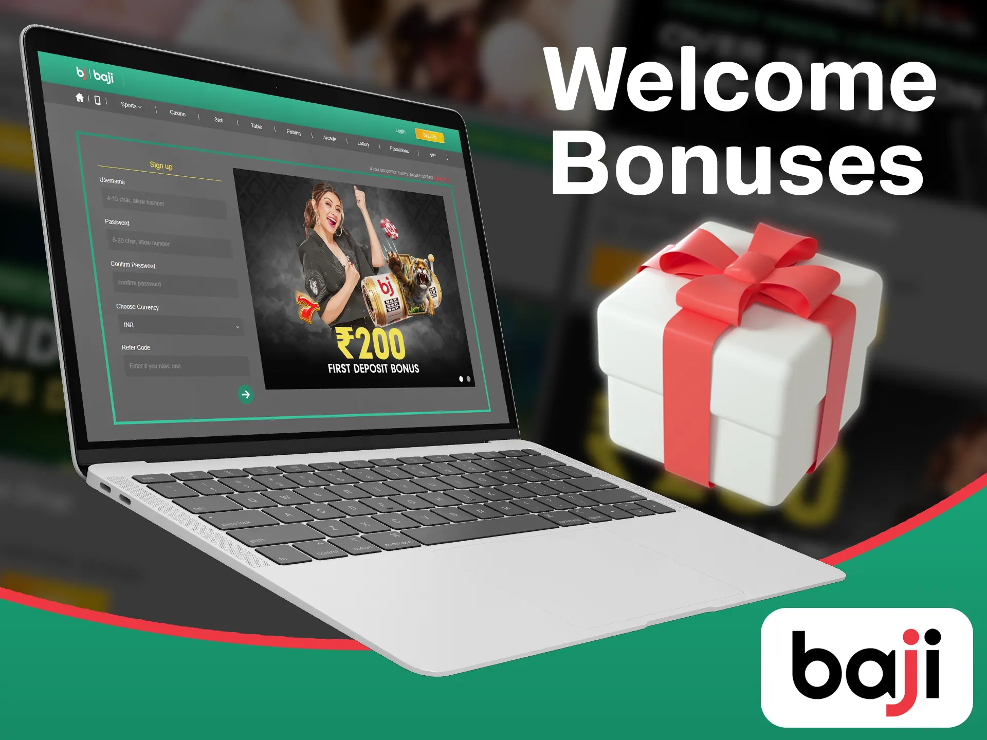 Get your welcome bonus after registration at the Baji.