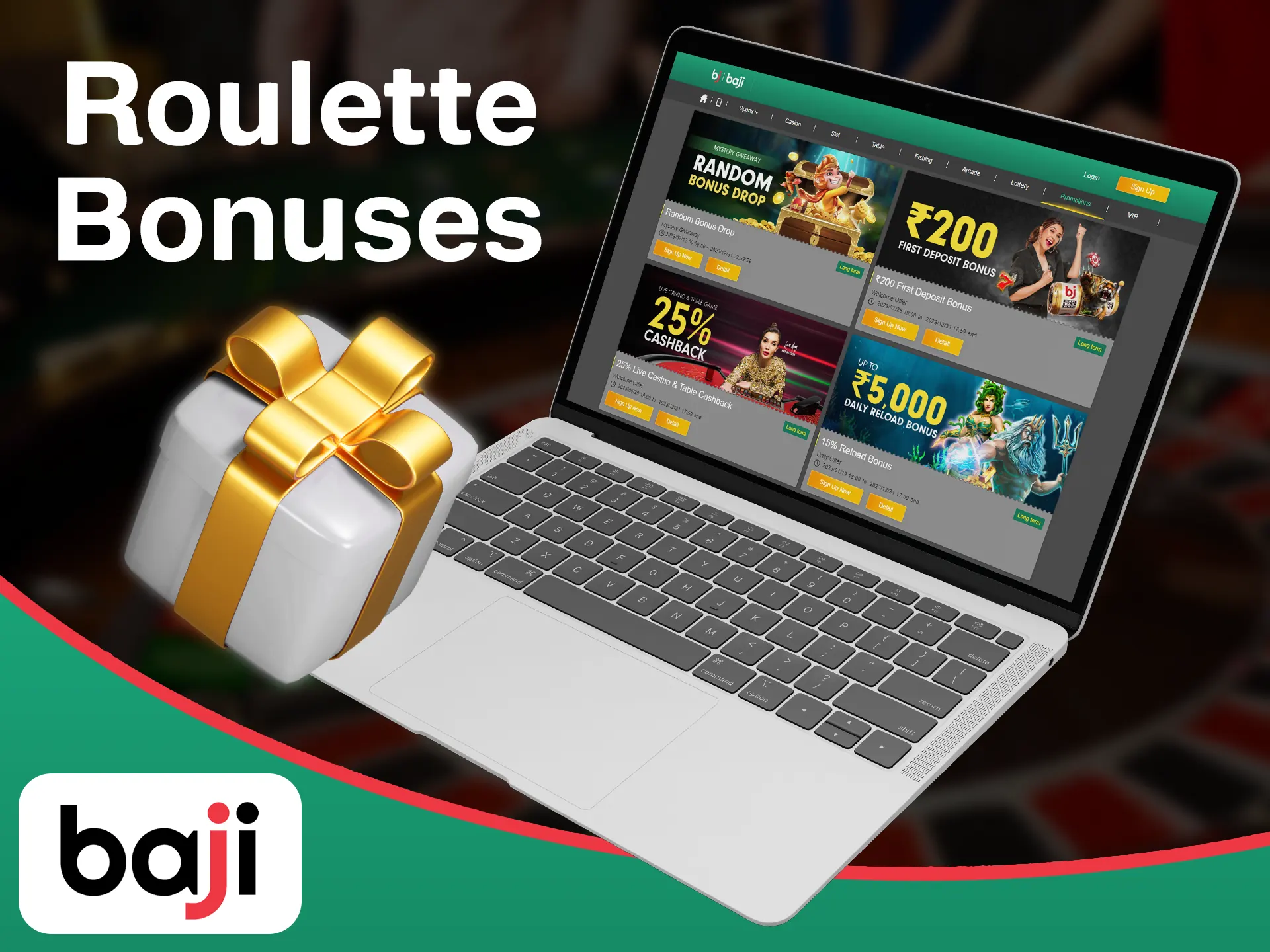 Get the best Baji bonuses by playing roulette games.