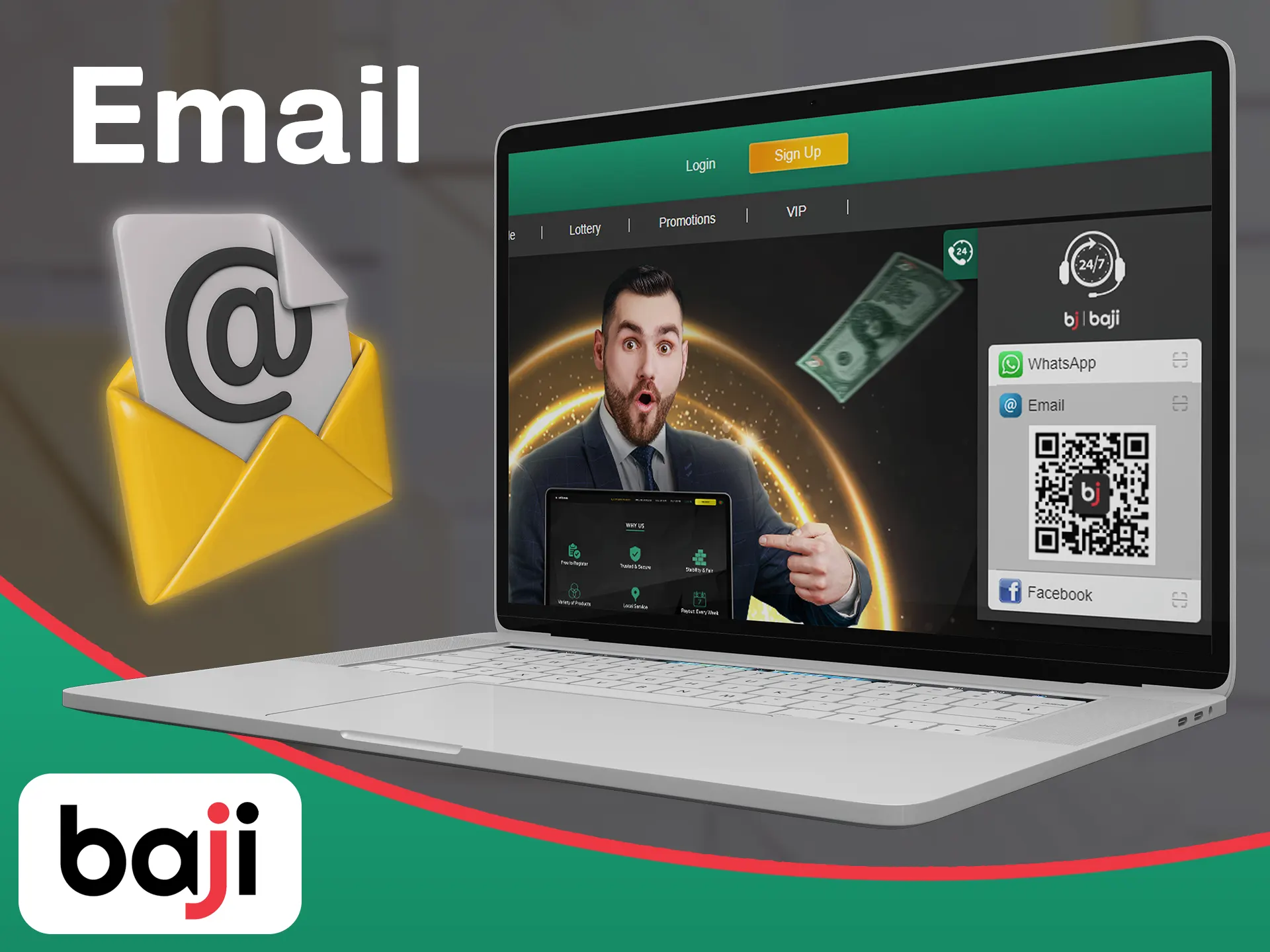 Send your question by using Baji email.