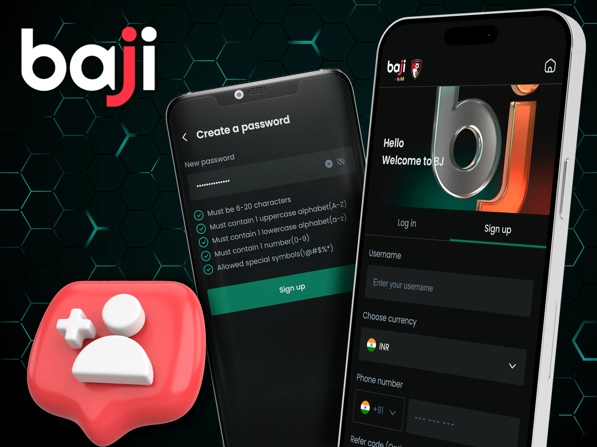 Make your own new Baji account in the app.